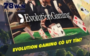 Những Điều Bạn Cần Biết Về Sảnh Cược Evolution Gaming
